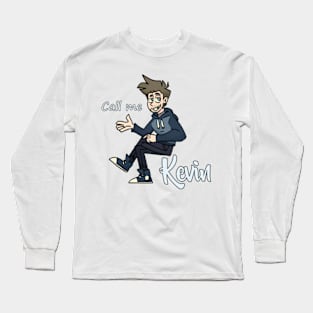 Call Me Kevin 2 Long Sleeve T-Shirt